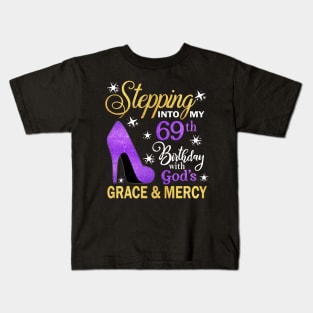 Stepping Into My 69th Birthday With God's Grace & Mercy Bday Kids T-Shirt